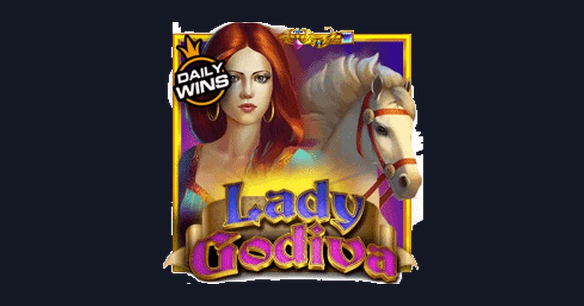 Lady Godiva dan Jackpot Progresif Terbesar dengan Fitur Wild Gacor